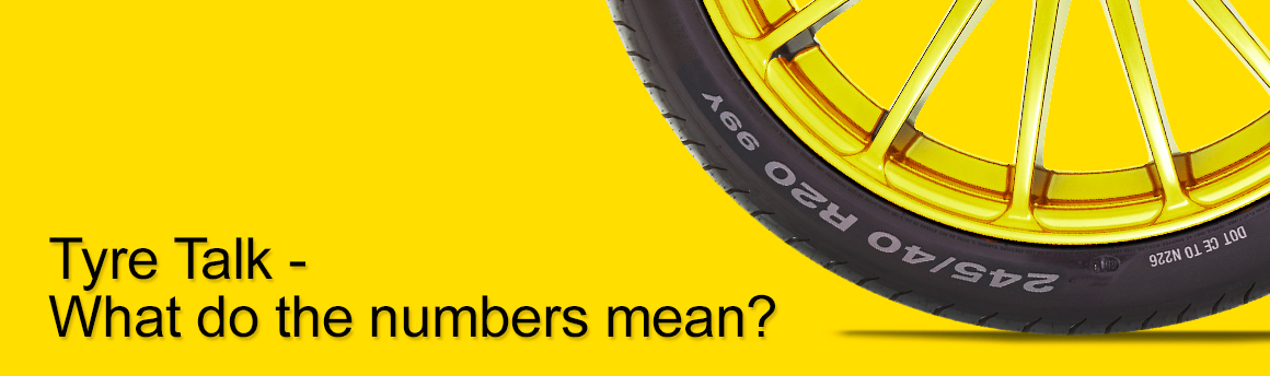 Tyre Talk What Do The Numbers On Tyres Mean 